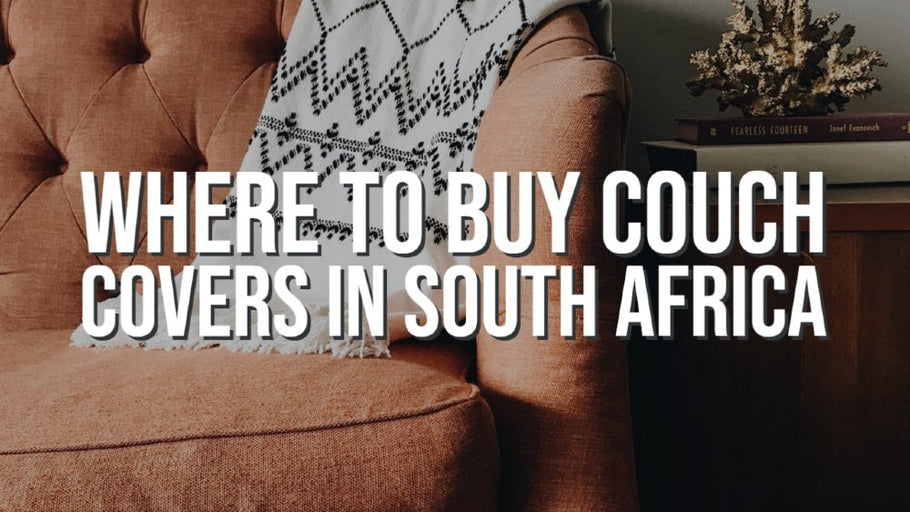 Where to buy couch covers in South Africa - An Alternative To Game, Mr Price & Verimark